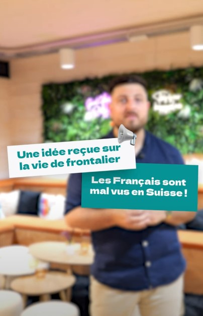 Texte sur fond flouté qui indique : Une idée reçue sur la vie de frontalier : les français sont mal vus en Suisse