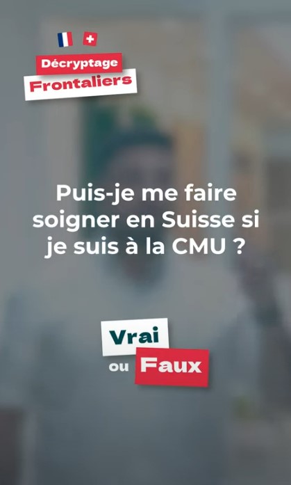 Puis-je me faire soigner en Suisse si je suis à la CMU